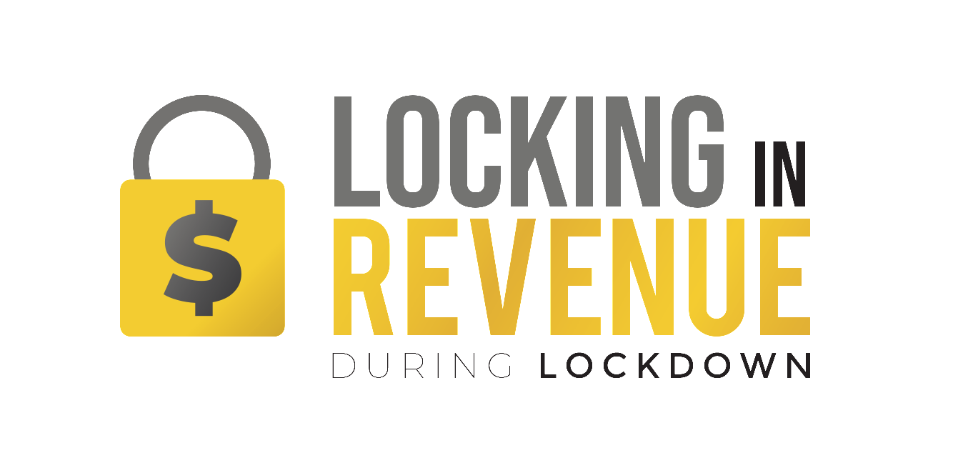 Locking Down Revenue during Lockdown